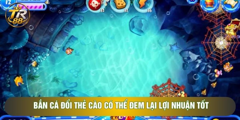 Bắn cá đổi thẻ cào có thể đem lại lợi nhuận tốt Bắn cá đổi thẻ cào có thể đem lại lợi nhuận tốt