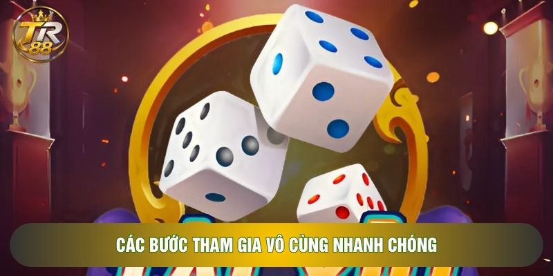 Các bước tham gia vô cùng nhanh chóng Các bước tham gia vô cùng nhanh chóng
