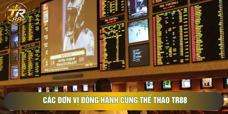 Các đơn vị đồng hành cùng thể thao TR88