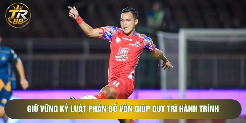 Giữ vững kỷ luật phân bổ vốn giúp duy trì hành trình