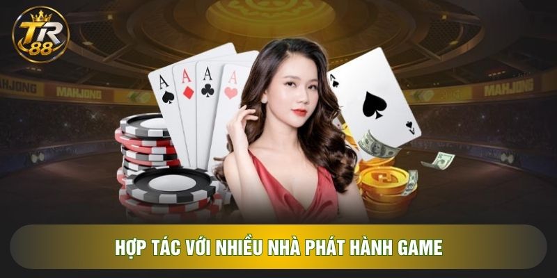 Hợp tác với nhiều nhà phát hành game Hợp tác với nhiều nhà phát hành game