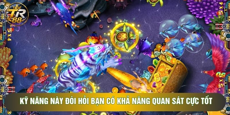 Kỹ năng này đòi hỏi bạn có khả năng quan sát cực tốt Kỹ năng này đòi hỏi bạn có khả năng quan sát cực tốt