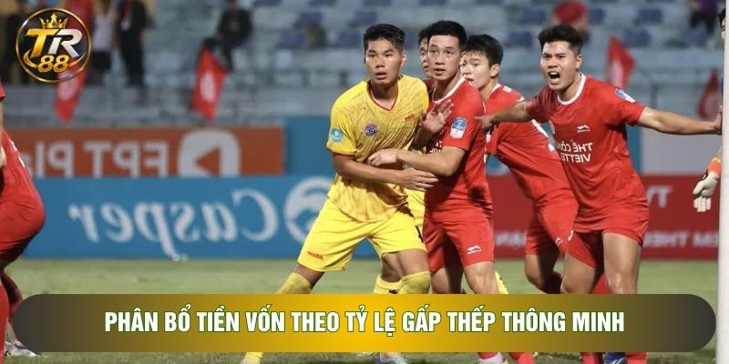 Phân bổ tiền vốn theo tỷ lệ gấp thếp thông minh Phân bổ tiền vốn theo tỷ lệ gấp thếp thông minh