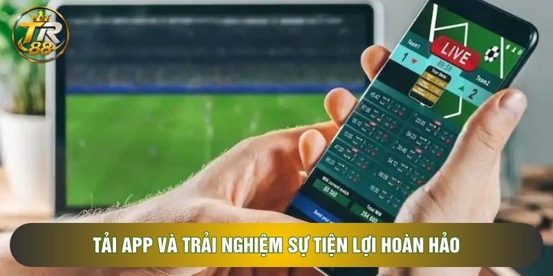 Tải app và trải nghiệm sự tiện lợi hoàn hảo Tải app và trải nghiệm sự tiện lợi hoàn hảo