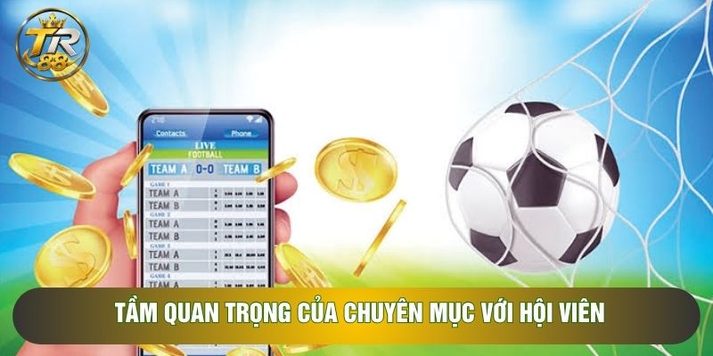 Tầm quan trọng của chuyên mục với hội viên Tầm quan trọng của chuyên mục với hội viên