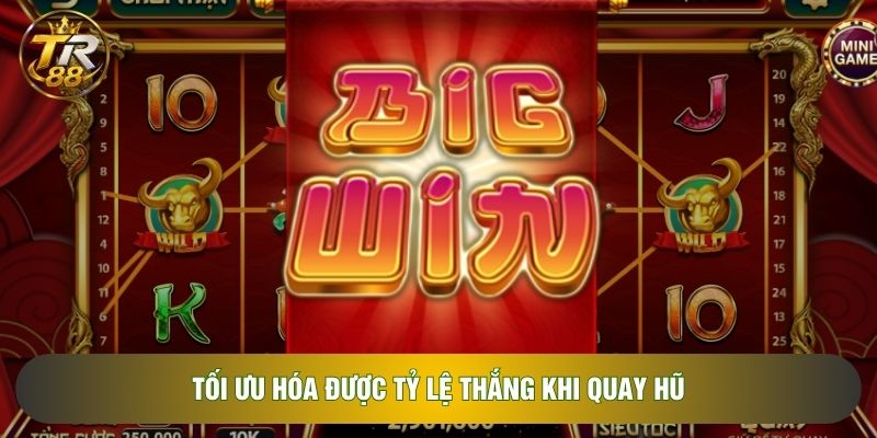 Tối ưu hóa được tỷ lệ thắng khi quay hũ