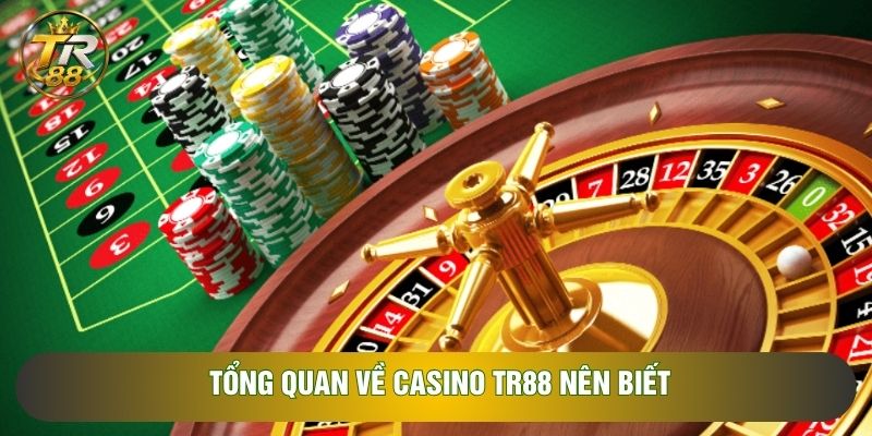 Tổng quan về Casino TR88 nên biết Tổng quan về Casino TR88 nên biết