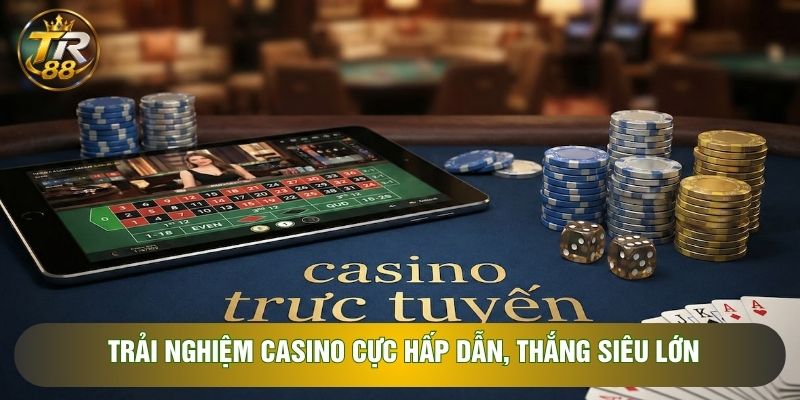 Trải nghiệm Casino cực hấp dẫn, thắng siêu lớn Trải nghiệm Casino cực hấp dẫn, thắng siêu lớn